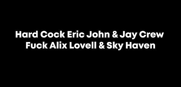 Hard Cock Eric John & Jay Crew Fuck Alix Lovell & Sky Haven